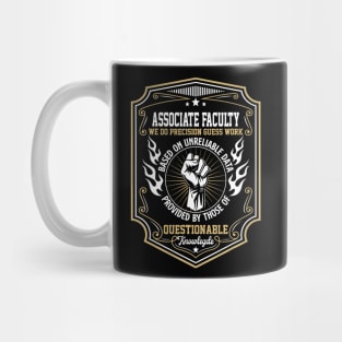 Associate Faculty We Do Guess Work Mug